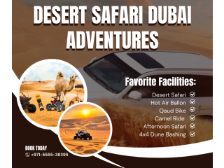 Enjoy in Dubai With Desert Safari Dubai Adventures / 0555538395