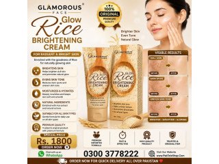 Glamorous Face Glow Rice Brightening Cream In Pakistan | 03003778222
