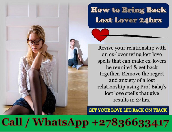 get-your-ex-lover-back-in-24-hours-using-lost-love-spells-that-work-fast-and-effectively-whatsapp-27836633417-big-0