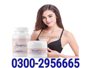 Breast Actives Capsules In Lahore - 03002956665