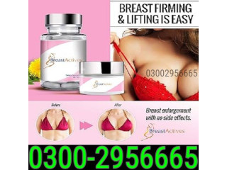 Breast Actives Capsules In Faisalabad - 03002956665