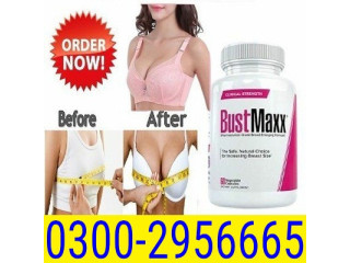 Need Bustmaxx Pills in Rawalpindi ! 03002956665