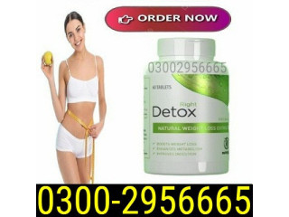 Need Right Detox Tablets in Rawalpindi ! 03002956665