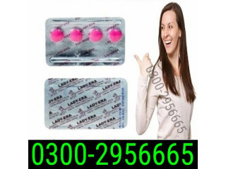 Need Lady Era Tablets In Sargodha ! 03002956665