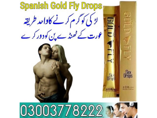 Spanish Gold Fly Drops Price In Multan  - 03003778222